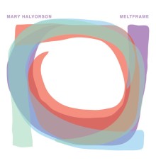 Mary Halvorson - Meltframe