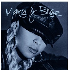 Mary J. Blige - My Life