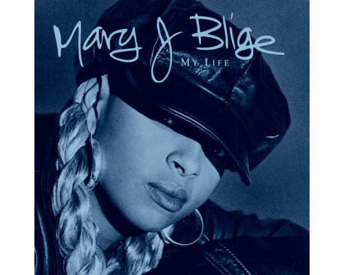 Mary J. Blige - My Life