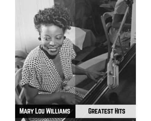 Mary Lou Williams - Greatest Hits