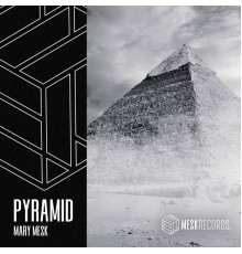 Mary Mesk - Pyramid