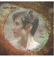 Mary Sarah - Sea Fire Burn