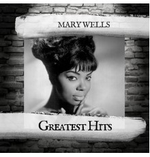 Mary Wells - Greatest Hits