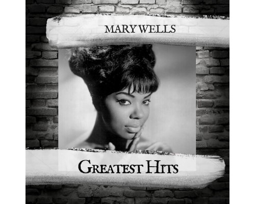 Mary Wells - Greatest Hits