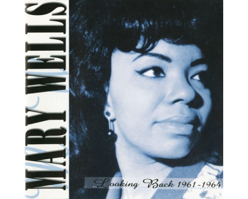 Mary Wells - Looking Back 1961-1964