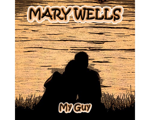 Mary Wells - My Guy