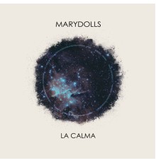 Marydolls - La calma