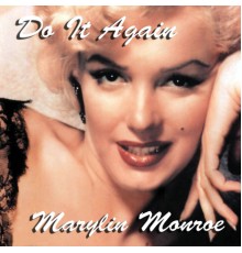 Marylin Monroe - Do It Again