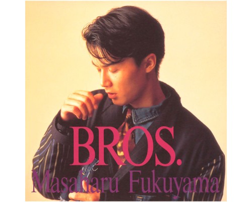 Masaharu Fukuyama - Bros.