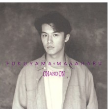 Masaharu Fukuyama - On and On