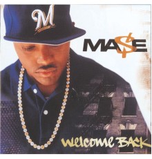 Mase - Welcome Back