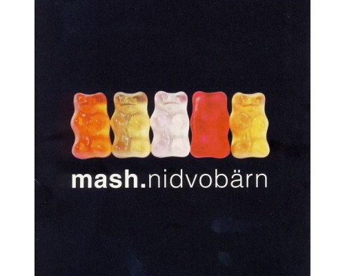 Mash - Nid Vo Bärn