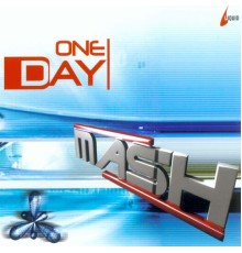 Mash - One Day