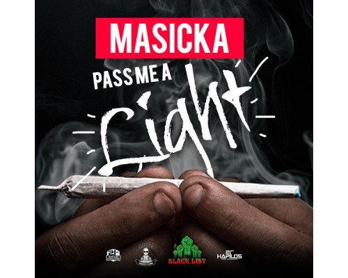 Masicka - Pass Me a Light