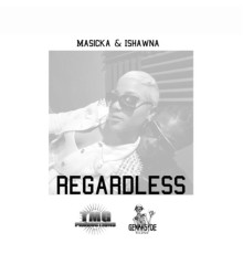 Masicka - Regardless