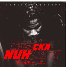 Masicka - Nuh Link - Single