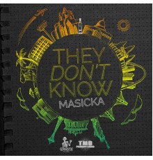 Masicka - They Don't Know