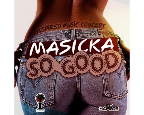 Masicka - So Good - Single