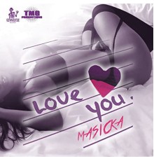 Masicka - Love You