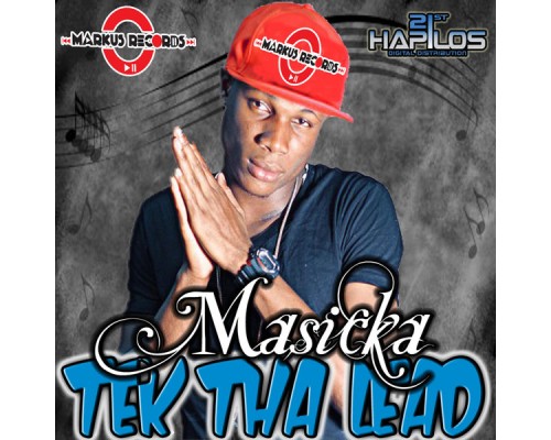 Masicka - Tek Tha Lead