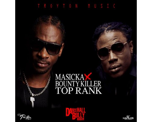 Masicka & Bounty Killer - Top Rank