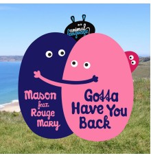 Mason - Gotta Have You Back