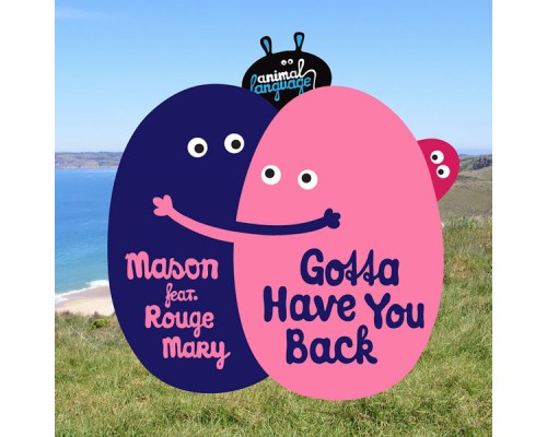 Mason - Gotta Have You Back