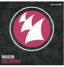 Mason - Exceeder