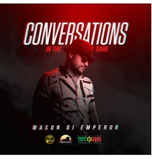 Mason Di Emperor - Conversations in the Dark
