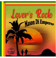 Mason Di Emperor - Lover's Rock