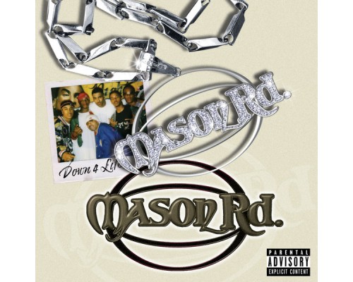 Mason Rd. - Down 4 Life