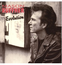 Mason Ruffner - Evolution