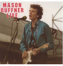 Mason Ruffner - Mason Ruffner Live