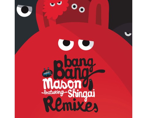 Mason featuring Shingai - Bang Bang