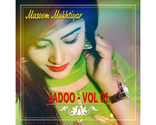 Masoom Mukhtiyar - Jadoo, Vol. 01