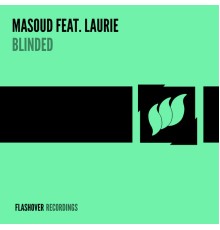 Masoud feat. Laurie - Blinded