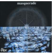 Masquerade - Flux