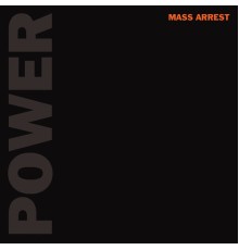 Mass Arrest - Power