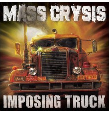 Mass Crysis - Imposing Truck