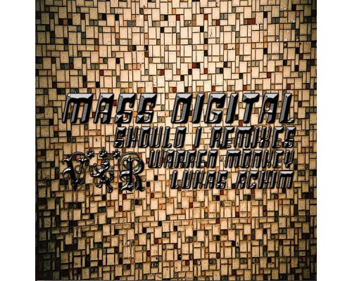 Mass Digital - Should I Remixes