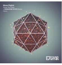 Mass Digital - Close Your Eyes