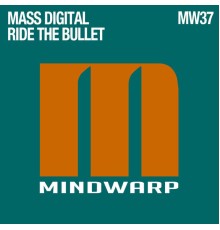 Mass Digital - Ride the Bullet