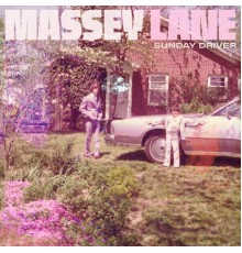 Massey Lane - Sunday Driver