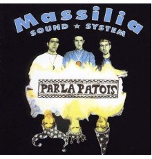 Massilia Sound System - Parla Patois