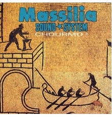 Massilia Sound System - Chourmo!