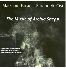 Massimo Faraò & Emanuele Cisi - The Music of Archie Shepp