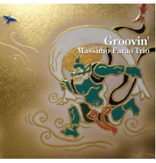 Massimo Farao' Trio - Groovin'