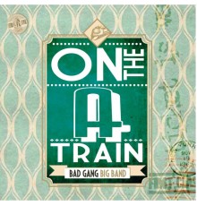 Massimo Morganti, Bad Gang Big Band - On the a Train (Retro Style)