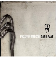 Massiv In Mensch - Dark Rave