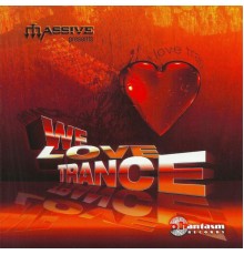 Massive - We Love Trance